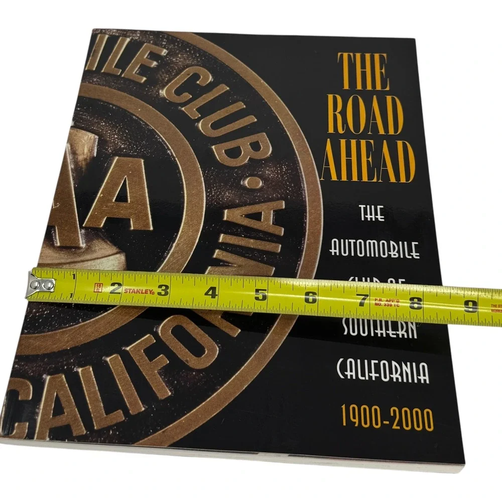 The Road Ahead Auto Club Southern California 1900-2000 AAA History Book HC‎